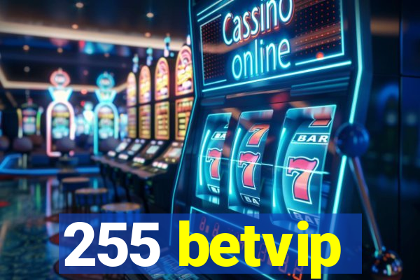 255 betvip